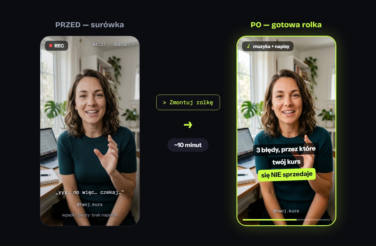 Przed: surowe nagranie eksperta — po: gotowa rolka sprzedająca kurs (montaż AI)